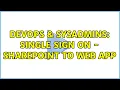 DevOps SysAdmins Single sign on - Sharepoint to Web app