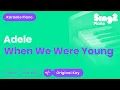 Download Lagu Adele - When We Were Young (Karaoke Piano)