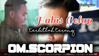 Download OM.SCORPION | SUDIMAMPIR | HABIS GELAP TERBITLAH TERANG | wd\ MP3