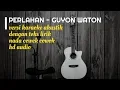 PERLAHAN - Guyon Waton | Versi Karaoke Gitar Akustik Dengan Teks Lirik
