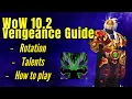 WoW 10 2 Vengeance Demon hunter Guide