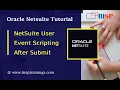 NetSuite User event Scripting After Submit NetSuite Script NetSuite Training BISP NetSuite