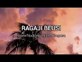 Lirik Lagu Ragaji Beusi || Pop Sunda || Nazmi Nadia Ft Krishna Sagara