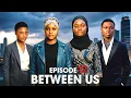 BETWEEN US Episodes 13 BTS Africa kids in love
