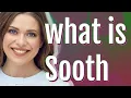 Sooth meaning of Sooth