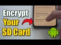 How to Encrypt your SD Card on your Android Phone Best Method