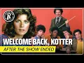 What Happened to the Cast of WELCOME BACK KOTTER 1975-1979 After the Show Ended
