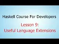 Haskell Course For Developers - Lesson 9 Useful language extensions