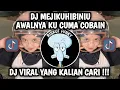 Download Lagu DJ MEJIKUHIBINIU || AWAL NYA KU CUMA COBAIN TAPI KU KETAGIHAN DJ VIRAL TIKTOK TERBARU 2025