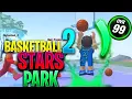 Basketball Stars 2 PARK Is Still Fun
