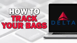 How to Track Your Bags in Delta Airlines Easiest Way