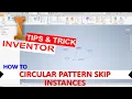 Inventor How To Circular Pattern Skip Instances