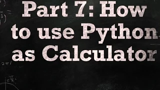 Python Training Part 7 How to use python as calculator