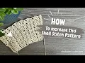 Shell Stitch Pattern Learn how to increase both on the edges and in the middle of the row