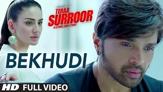 bekhudi full video song teraa surroor himesh reshammiya farah karimaee t series