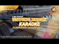 Download Lagu [KARAOKE] UNTUNG BADAN - lagu kerinci lamo (versi slow dut)