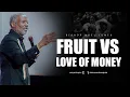 Bishop Noel Jones - FRUIT VS LOVE OF MONEY