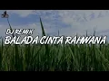 Download Lagu DJ BALADA CINTA RAHWANA - YANTEL Balinese Mix ( Dj Sudi RMX )