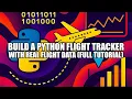 Build a Python Flight Tracker with Real Flight Data Full Tutorial