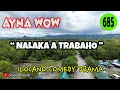 Lagu NALAKA A TRABAHO | AYNA WOW 685 | ILOCANO COMEDY DRAMA | Jovie Almoite
