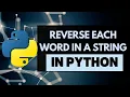Python Tutorial - Reverse Each Word in a String