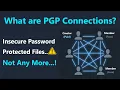 What are PGP Connections in EncryptPro Better Than Password Protected Files