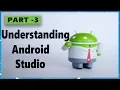 android app development tutorial for beginners Part 3 understand android studio