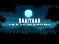 Download Lagu Saaiyaan (Lyrics) - Rahat Fateh Ali Khan, Salim–Sulaiman