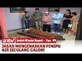 Lagu Syerem! Pemalsu Air Isi Ulang Jasad dan Kuburannya Keluar Air! | Jodoh Wasiat Bapak | Eps 49 ANTV