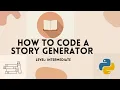 Coding a story generator project in python