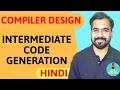 Intermediate Code Generation Explained With Example in Hindi l Compiler Design Course