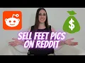 How to Sell Feet Pics on Reddit