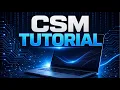CSM Tutorial 7 30 PM