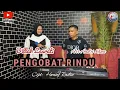 Lagu 🔰PENGOBAT RINDU~Cipt : Hanief Radin~Cover : Dillah Lestari~Arr : Andri khan