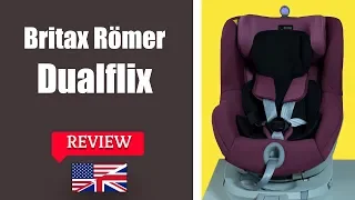 Britax Römer Car Seat DUALFIX - FULL REVIEW