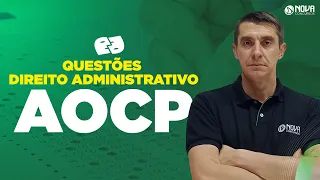 Questões de Direito Administrativo para a BANCA AOCP