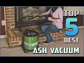 Top 5 Best Ash Vacuum Amazon Review