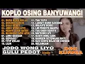Download Lagu Dini Kurnia - DUDU ROSO WELAS - GULU PEDOT - FULL ALBUM KOPLO OSING BANYUWANGI VIRAL 2025