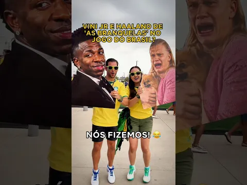 LEVAMOS O VINI JR E O HAALAND DE "AS BRANQUELAS" PRO JOGO DO BRASIL (Deu ruim?) 😂 #shortsbrasil