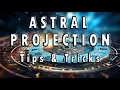 How to Astral Project Tips Tricks Tools Time Travel Teleportation Shift to the Past