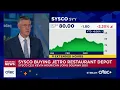 Sysco CEO Kevin Hourican on 29 billion Jetro Restaurant Depot deal A gem of an asset