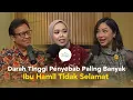 Lagu #momscorner 62 Budi Gunadi Sadikin \u0026 Bidan Mila | Angka Kematian Ibu Masih Tinggi, Apa Penyebabnya?