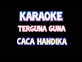 Download Lagu Karaoke terguna guna caca handika original lirik video