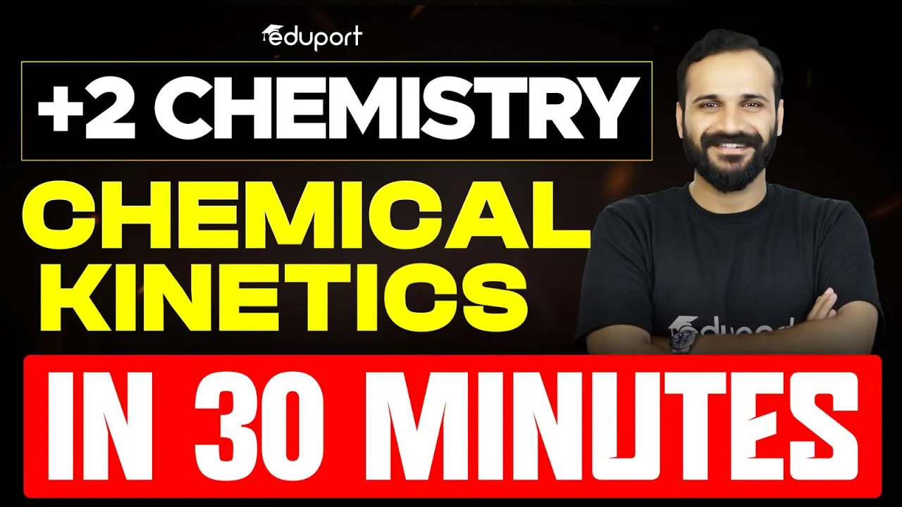 Plus Two Chemistry | Chemical Kinetics Summary | Eduport Plus Two
