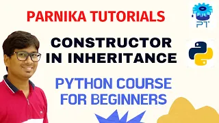 L 64 CONSTRUCTOR IN INHERITANCE INIT METHOD IN INHERITANCE PYTHON COURSE FOR BEGINNERS