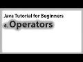 Java for Beginners 4 Operators Arithmetic Relational Assignment Conditional Logical Operator