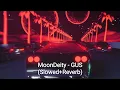 MoonDeity - GUS (Slowed+Reverb)