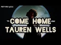 Download Lagu Tauren Wells - COME HOME Song Lyrics