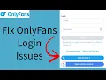 How to Fix the Login Issues on Your Onlyfans Account Solve the Onlyfans Account Login Issues 2024