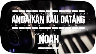 noah andaikan kau datang official lyric video 